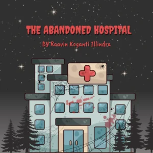 The Abandoned Hospital